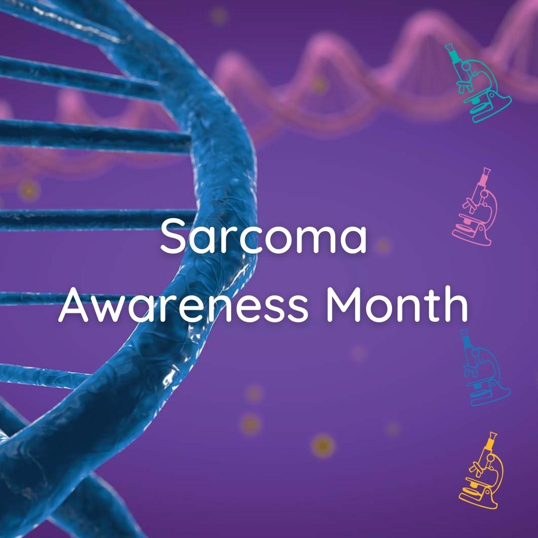 July is Sarcoma Awareness Month