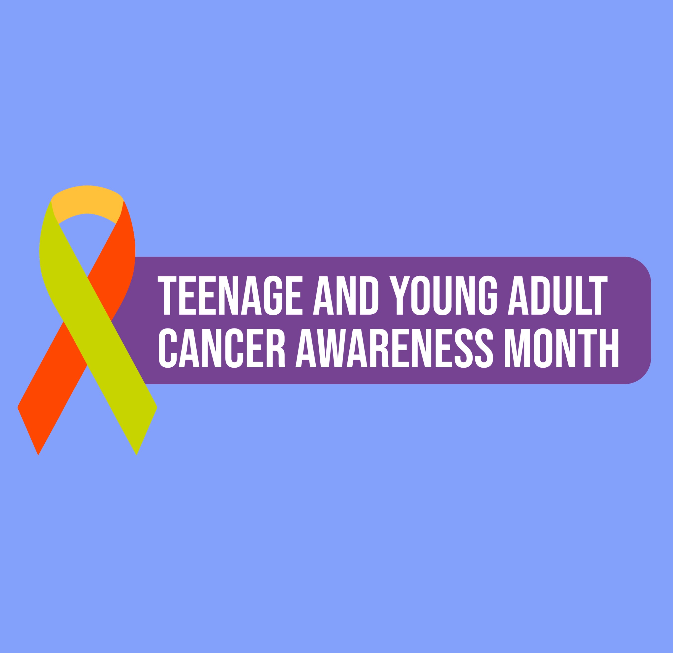 Charities join forces for Teenage and Young Adult Cancer Awareness Month