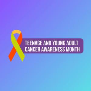 Charities come together for Teenage and Young Adult Cancer Awareness Month