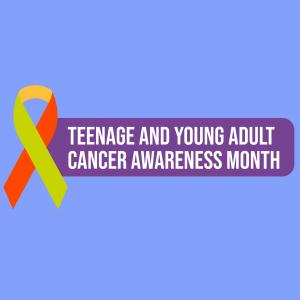 Charities join forces for Teenage and Young Adult Cancer Awareness Month